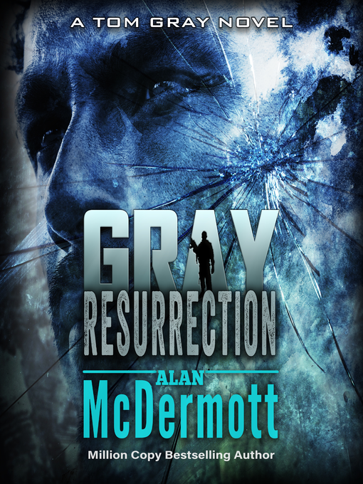 Title details for Gray Resurrection by Alan McDermott - Available